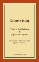 En brevv&auml;xling : sammanst&auml;lld och kommenterad av Sigrid Leijonhufvud