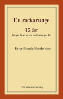 En rackarunge ; 15 &aring;r : n&aring;gra blad ur en rackarunges liv