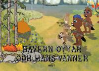 B&auml;vern Ottar och hans v&auml;nner - h&ouml;st