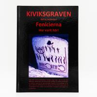KIVIKSGRAVEN Fenicierna Har varit h&auml;r!