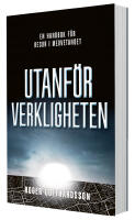 Utanf&ouml;r verkligheten : en handbok f&ouml;r resor i medvetandet