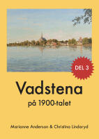 Vadstena p&aring; 1900-talet