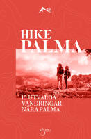 HIKE-Palma, 15 utvalda vandringar n&auml;ra Palma