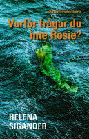 Varf&ouml;r fr&aring;gar du inte Rosie?