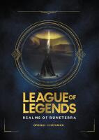 League Of Legends: Realms Of Runeterra (Official Companion)