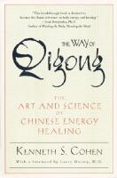 Way of qigong - the art and science of chinese energy healing