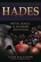Hades: Myth, Magic & Modern Devotion