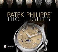 Patek Philippe&reg; Highlights