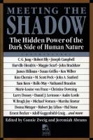 Meeting the shadow - the hidden power of the dark side of human nature
