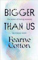 Bigger Than Us