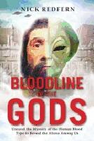 Bloodline of the gods - unravel the mystery of the human blood type to reve