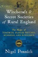 Witchcraft And Secret Societies Of Rural England