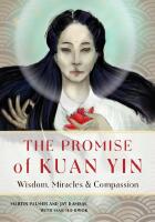 Promise Of Kuan Yin : Wisdom, Miracles & Compassion
