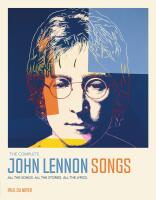 John Lennon Songs: All the Songs. All the Stories. All the L