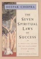 Seven Spiritual Laws Of Success: A Practical Guide To Wealth