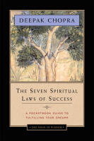 Seven spiritual laws of success: a pocketbook guide to fulfilling your drea
