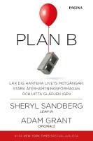 Plan B : l&auml;r dig hantera livets motg&aring;ngar, st&auml;rk &aring;terh&auml;mtningsf&ouml;rm&aring;gan och hitta gl&auml;djen igen