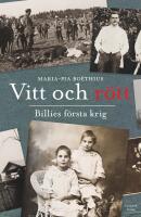 Vitt och r&ouml;tt : Billies f&ouml;rsta krig