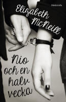 Nio och en halv vecka : minnen fr&aring;n en k&auml;rleksaff&auml;r