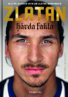 Zlatan : h&aring;rda fakta
