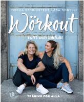 W&ouml;rkout - tufft och lekfullt : tr&auml;ningsboken f&ouml;r alla