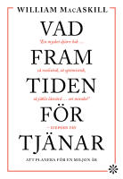 Vad framtiden f&ouml;rtj&auml;nar : att planera f&ouml;r en miljon &aring;r