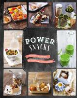 Power snacks : 50 nyttiga mellanm&aring;l fulladdade med n&auml;rings&auml;mnen