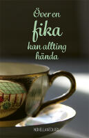 &Ouml;ver en fika kan allting h&auml;nda