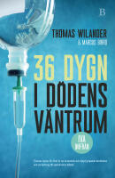 36 dygn i d&ouml;dens v&auml;ntrum
