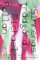 Sinnenas tr&auml;dg&aring;rd : v&auml;xterna som f&ouml;r&auml;ndrar medvetandet