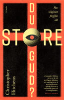 Du store Gud? : hur religionen f&ouml;rgiftar allt