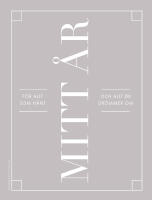 Mitt &aring;r : f&ouml;r allt som h&auml;nt och allt du dr&ouml;mmer om