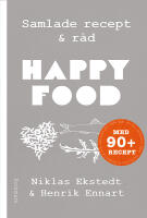 Happy food : samlade recept & r&aring;d
