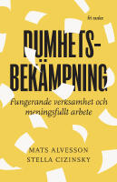 Dumhetsbek&auml;mpning : fungerande verksamhet och meningsfullt arbete