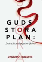 Guds stora plan : den r&ouml;da tr&aring;den genom Bibeln