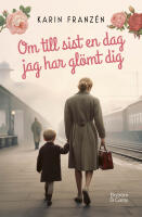 Om till sist en dag jag har gl&ouml;mt dig