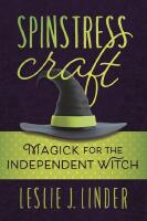 Spinstress Craft: Magick for the Independent Witch