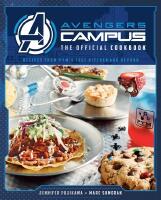 Avengers Campus: The Official Cookbook: Recipes from Pym's Test Ki