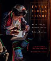 Every Thread A Story & The Secret Language Of Miao Embroide