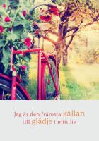 Jag &auml;r den fr&auml;msta k&auml;llan till gl&auml;dje i mitt liv (50x70 cm)