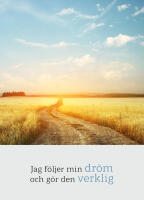 Jag f&ouml;ljer min dr&ouml;m och g&ouml;r den verklig (13x18 cm)