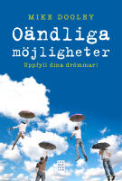 O&auml;ndliga m&ouml;jligheter : Uppfyll dina dr&ouml;mmar!