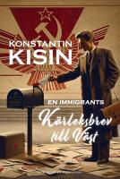 En immigrants k&auml;rleksbrev till V&auml;st
