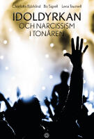 Idoldyrkan och narcissism i ton&aring;ren