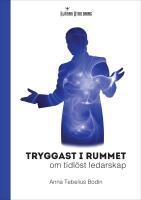 Tryggast i rummet: om tidl&ouml;st ledarskap