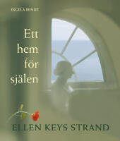 Ett hem f&ouml;r sj&auml;len : Ellen Keys strand