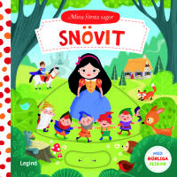 Mina f&ouml;rsta sagor : Sn&ouml;vit - med r&ouml;rliga flikar