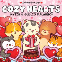 Cozy Hearts : Mysig och gullig Cozy Coloring m&aring;larbok fr&aring;n Coloring Book Cafe