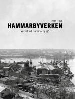 Hammarbyverken : Varvet vid Hammarby sj&ouml;