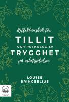 Reflektionsbok f&ouml;r tillit och psykologisk trygghet p&aring; arbetsplatsen